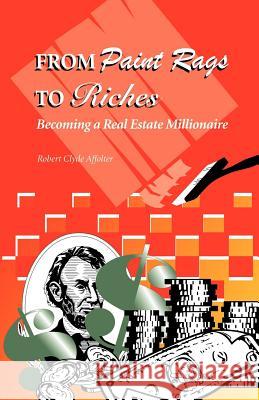 From Paint Rags To Riches Affolter, Robert Clyde 9780974586601 Innate Foundation Publishing - książka