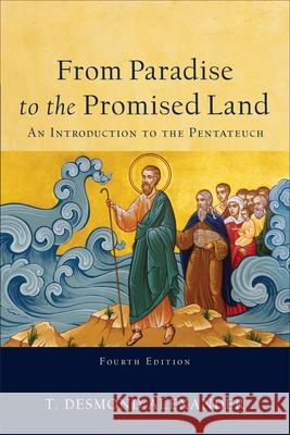 From Paradise to the Promised Land Alexander, T. Desmond 9781540965240 Baker Academic - książka