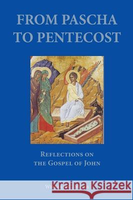 From Pascha to Pentecost William C Mills 9781601910400 Ocabs Press - książka