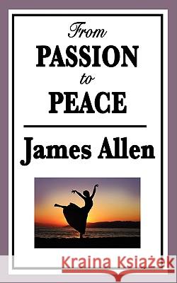 From Passion to Peace James Allen 9781604596106 Wilder Publications - książka