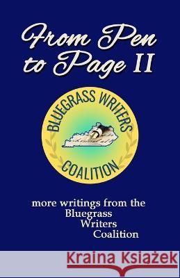 From Pen to Page II: more writings from the Bluegrass Writers Coalition Ginny Patrick Stephen M Vest Paul Stansbury 9781937671617 Next Step Books - książka