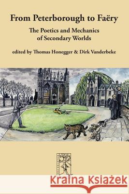 From Peterborough to Faery Thomas Honegger, Dirk Vanderbeke 9783905703313 Walking Tree Publishers - książka