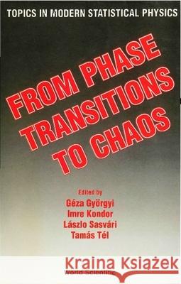 From Phase Transitions to Chaos: Topics in Modern Statistical Physics Geza Gyorgyi 9789810209384 World Scientific Publishing Company - książka