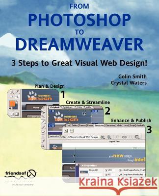 From Photoshop to Dreamweaver: 3 Steps to Great Visual Web Design Smith, Colin 9781590591741 Friends of ED - książka