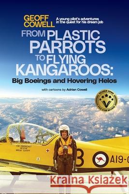 From Plastic Parrots to Flying Kangaroos Geoff Cowell Adrian Cowell 9781763845701 Geoff Cowell - książka