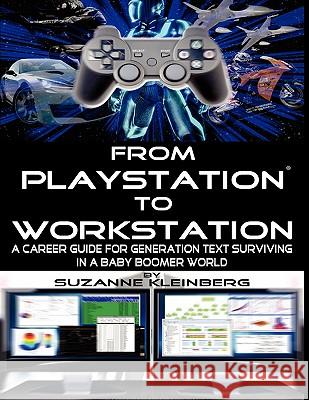 From PlayStation to Workstation - U.S. Edition Suzanne Kleinberg 9780986668432 Potential to Soar - książka