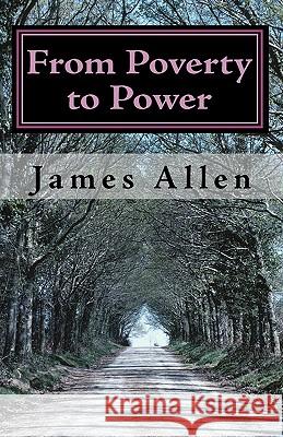 From Poverty to Power: The Realization of Prosperity and Peace James Allen 9781450579780 Createspace - książka