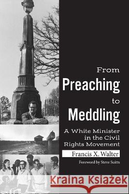 From Preaching to Meddling Steve Suitts 9781588385161 NewSouth, Incorporated - książka