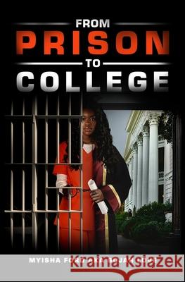 From Prison to College Melissa Caudle Sojah Love 9781649531179 Absolute Author Publishing House - książka