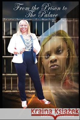 From Prison to the Palace Lashawn McLemore 9781536998726 Createspace Independent Publishing Platform - książka