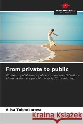 From private to public Tolstokorova, Alisa 9786207832989 Our Knowledge Publishing - książka