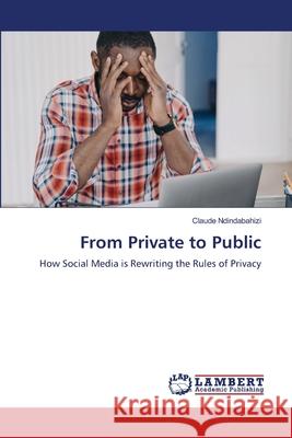 From Private to Public NDINDABAHIZI, Claude 9786208451721 LAP Lambert Academic Publishing - książka