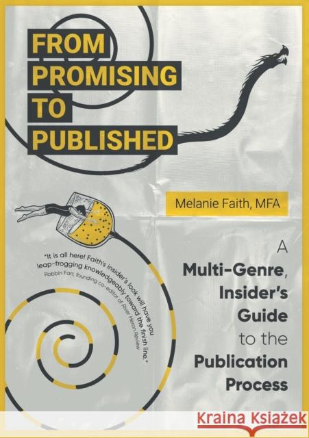 From Promising to Published: A Multi-Genre, Insider's Guide to the Publication Process Melanie Faith 9781925965926 Vine Leaves Press - książka