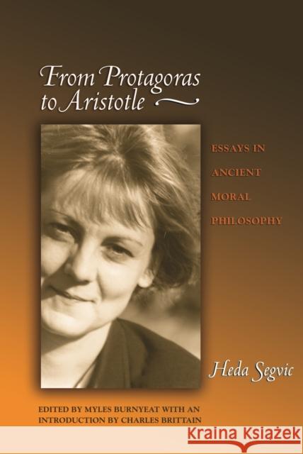 From Protagoras to Aristotle: Essays in Ancient Moral Philosophy Segvic, Heda 9780691242231 Princeton University Press - książka