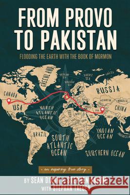 From Provo to Pakistan Stephen Anjum Sean Dixon Stephan Taeger 9781462149452 Cedar Fort - książka
