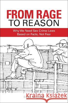 From Rage to Reason: Why We Need Sex Crime Laws Based on Facts, Not Fear Emily Horowitz 9781440879395 Praeger - książka