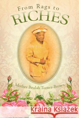 From Rags to Riches Mother Beulah Turner-Brown 9781466912625 Trafford Publishing - książka