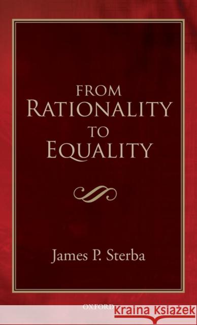 From Rationality to Equality James P Sterba 9780199580767  - książka