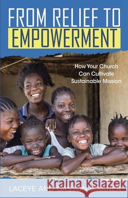 From Relief to Empowerment Gaston Warner Laceye C. Warner 9781791042998 Abingdon Press - książka