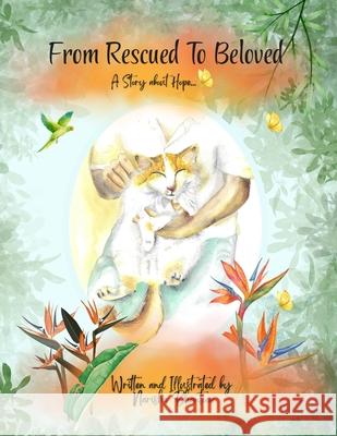 From Rescued to Beloved...: A Story about Hope... Narisha Bhantooa 9781068402548 Potter's Hand Creations - książka