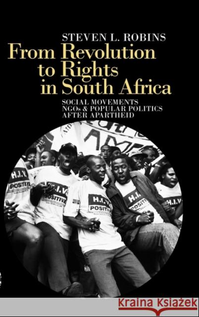 From Revolution to Rights in South Africa: Social Movements, NGOs & Popular Politics After Apartheid Steven L. Robbins 9781847012029 James Currey - książka
