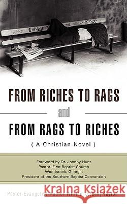 From Riches to Rags and from Rags to Riches William J Taylor (Center for Strategic and International Studies), Johnny Hunt 9781607914372 Xulon Press - książka