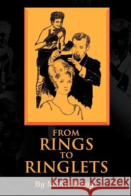 From Rings to Ringlets Marcel Haigy 9781479726134 Xlibris Corporation - książka