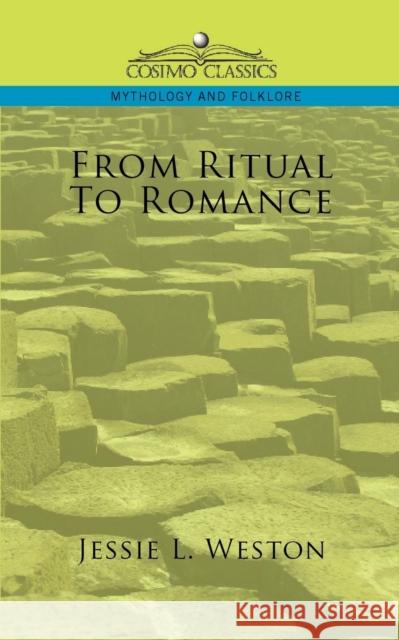 From Ritual to Romance Jessie, L. Weston 9781596053236 BERTRAMS PRINT ON DEMAND - książka