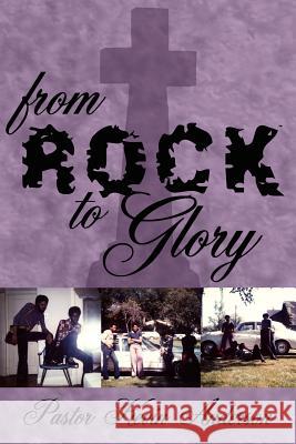 From Rock To Glory Kevin Anderson 9781425945763 Authorhouse - książka