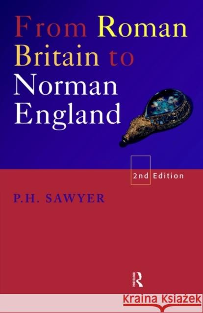 From Roman Britain to Norman England P. H. Sawyer 9780415178945 Routledge - książka