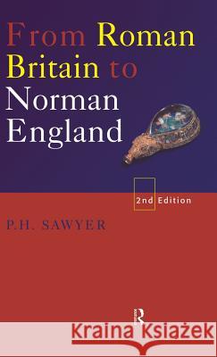 From Roman Britain to Norman England P. H. Sawyer 9781138131521 Routledge - książka