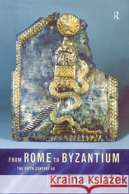 From Rome to Byzantium : The Fifth Century AD Michael Grant 9780415825191 Routledge - książka