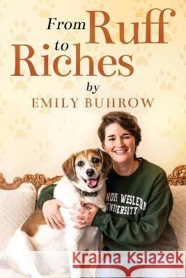 From Ruff to Riches Emily Buhrow   9781950476664 Rainbow Zoo Publishing - książka