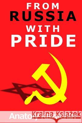 From Russia With Pride: A memoir Kazachin, Anatoli 9781500797003 Createspace - książka