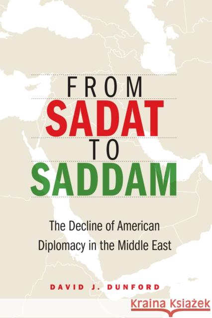 From Sadat to Saddam: The Decline of American Diplomacy in the Middle East - audiobook Dunford, David J. 9781640121577 Potomac Books - książka