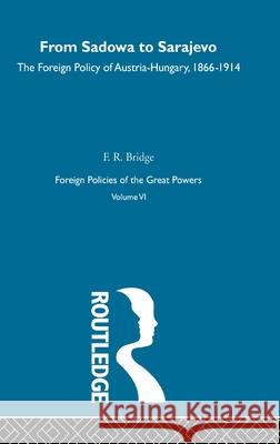 From Sadowa To Sarajevo     V6 F. R. Bridge 9780415273701 Routledge - książka