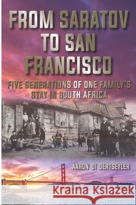 From Saratov to San Francisco Aaron Di Dertseyler 9781649532718 Absolute Author Publishing House - książka