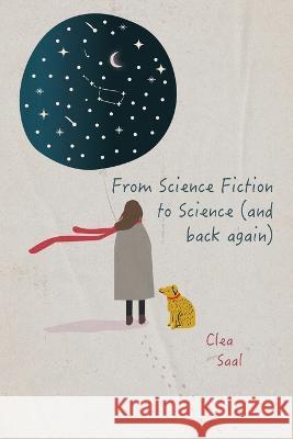 From Science Fiction to Science (and back again) Clea Saal 9798807107329 Independently Published - książka