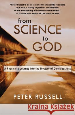 From Science to God: A Physicist's Journey Into the Mystery of Consciousness Peter Russell 9781955831451 New World Library - książka