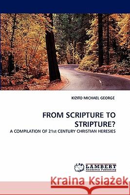 From Scripture to Stripture? Kizito Michael George 9783838399478 LAP Lambert Academic Publishing - książka