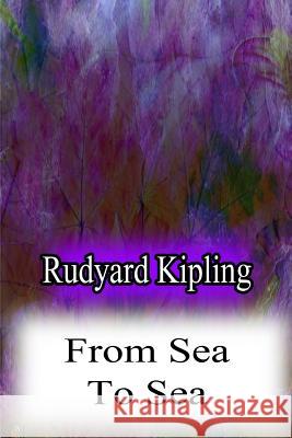 From Sea To Sea Kipling, Rudyard 9781479179954 Createspace - książka