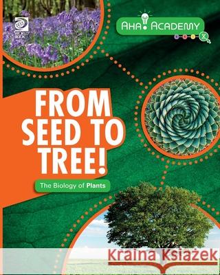 From Seed to Tree! The Biology of Plants Claudia Martin 9780716673286 World Book - książka