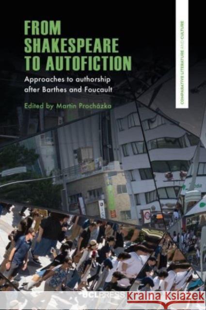 From Shakespeare to Autofiction: Approaches to Authorship After Barthes and Foucault  9781800086555 UCL Press - książka