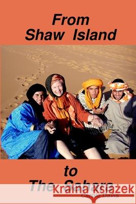 From Shaw Island to the Sahara Carole Davis 9781304074621 Lulu.com - książka