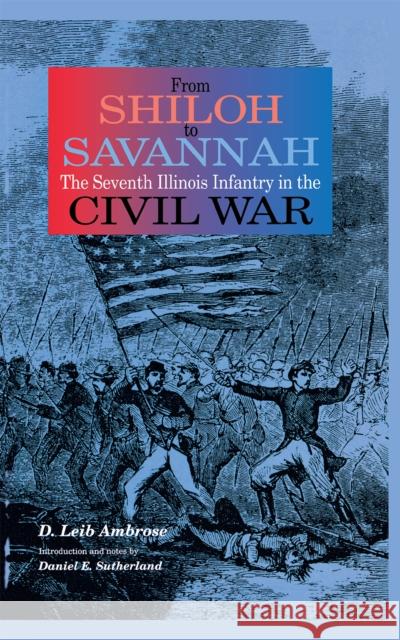 From Shiloh to Savannah Ambrose, D. Leib 9780875803098 Northern Illinois University Press - książka