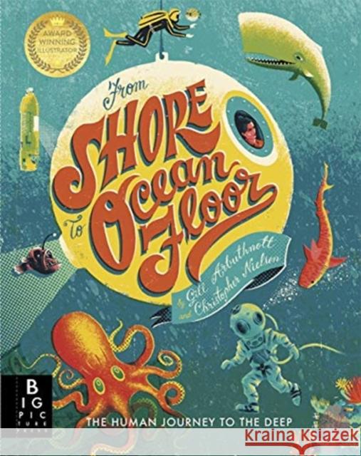 From Shore to Ocean Floor Gill Arbuthnott Chris Nielsen  9781787418349 Templar Publishing - książka