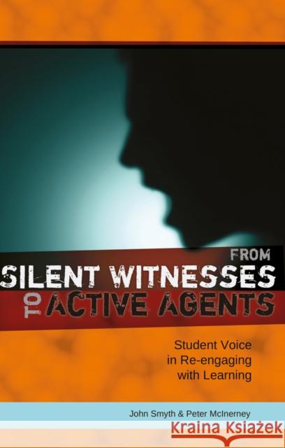 From Silent Witnesses to Active Agents: Student Voice in Re-Engaging with Learning Irwin-DeVitis, Linda 9781433113741 Peter Lang Publishing Inc - książka