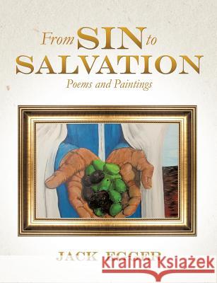 From Sin to Salvation Jack Egger 9781498439442 Xulon Press - książka