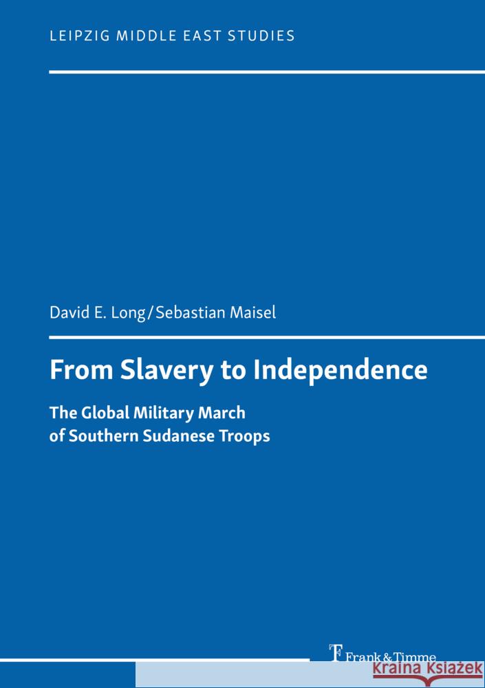 From Slavery to Independence Long, David E., Maisel, Sebastian 9783732907342 Frank & Timme - książka