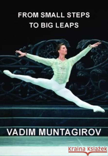 From Small Steps to Big Leaps Vadim Muntagirov 9781803813851 Grosvenor House Publishing Ltd - książka